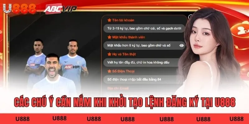 Các chú ý cần nắm khi khởi tạo lệnh đăng ký tại U888