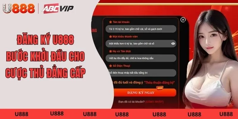 Đăng Ký U888 – Bước Khởi Đầu Cho Cược Thủ Đẳng Cấp