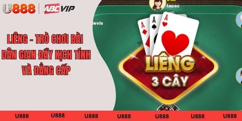Liêng – Trò Chơi Bài Dân Gian Đầy Kịch Tính Và Đẳng Cấp