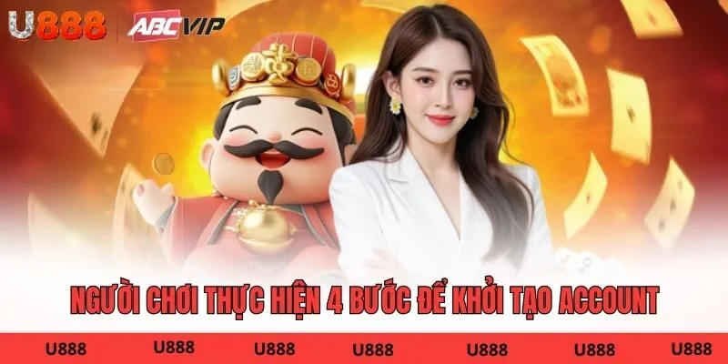 Người chơi thực hiện 4 bước để khởi tạo account