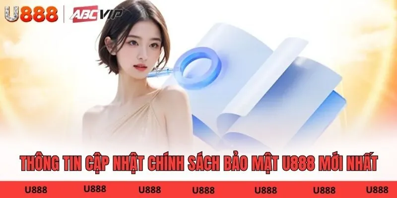 Thông tin cập nhật chính sách bảo mật U888 mới nhất
