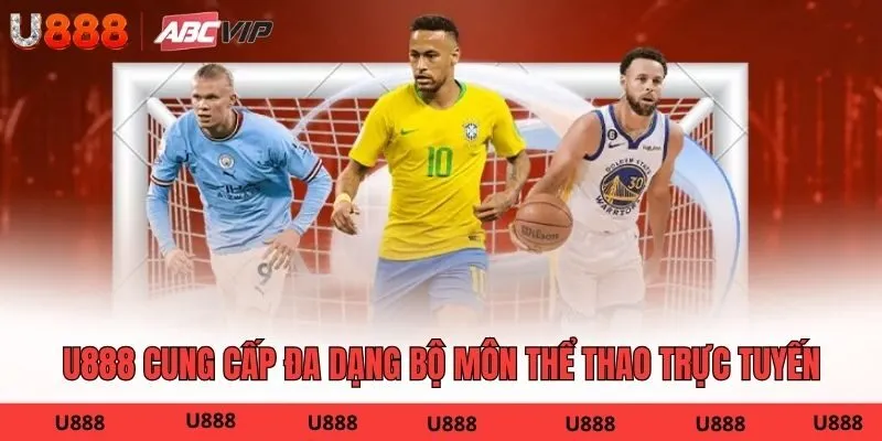 U888 cung cấp đa dạng bộ môn thể thao trực tuyến